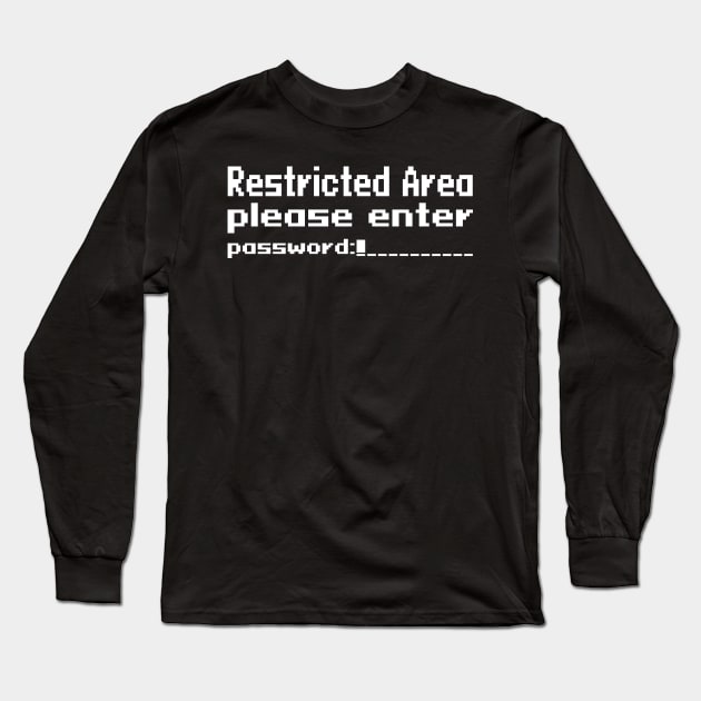 Restricted Area, please enter password Long Sleeve T-Shirt by WolfGang mmxx